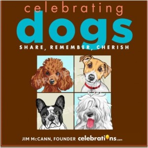 celebratin 451x450 300x300 Celebrating Dogs:  Share, Remember, Cherish by Jim McCann Book Review